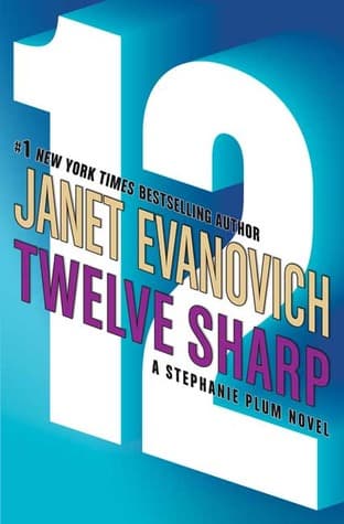 Twelve Sharp (Stephanie Plum, #12)
